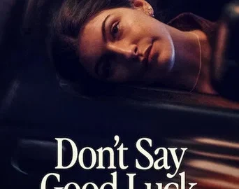 Dont Say Good Luck (2026) Hindi Dubbed Netflix
